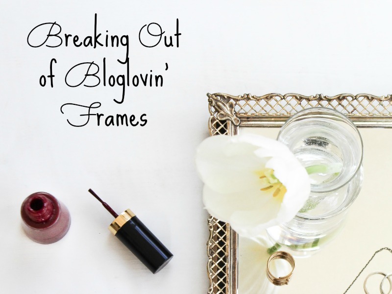 Bonjour, Blogger! Should You Ditch The Frames? 