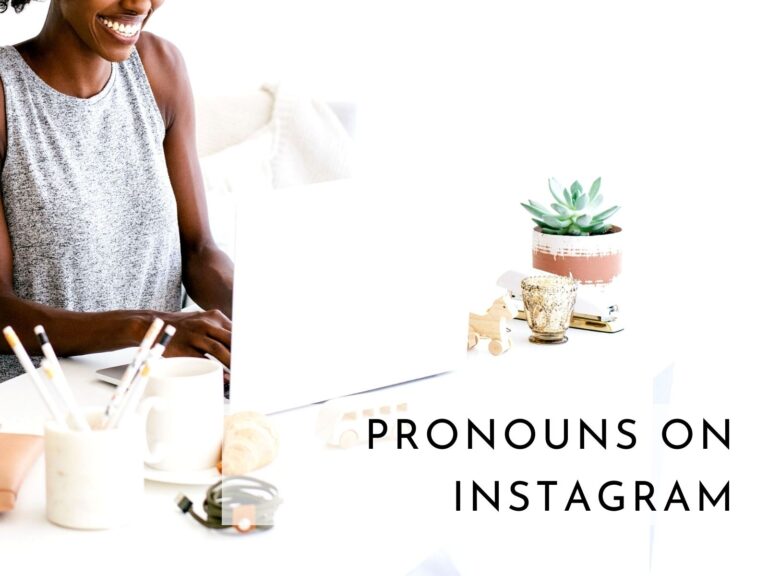 Pronouns on Instagram and Why List Them